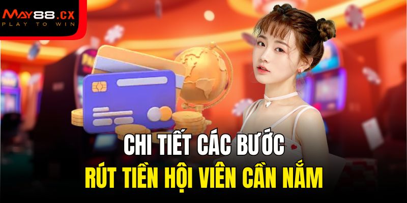 Chi tiết các bước rút tiền hội viên cần nắm
